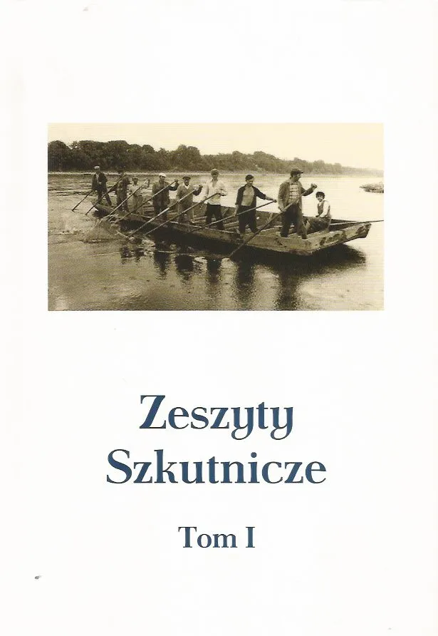 Zeszyty Szkutnicze - tom I