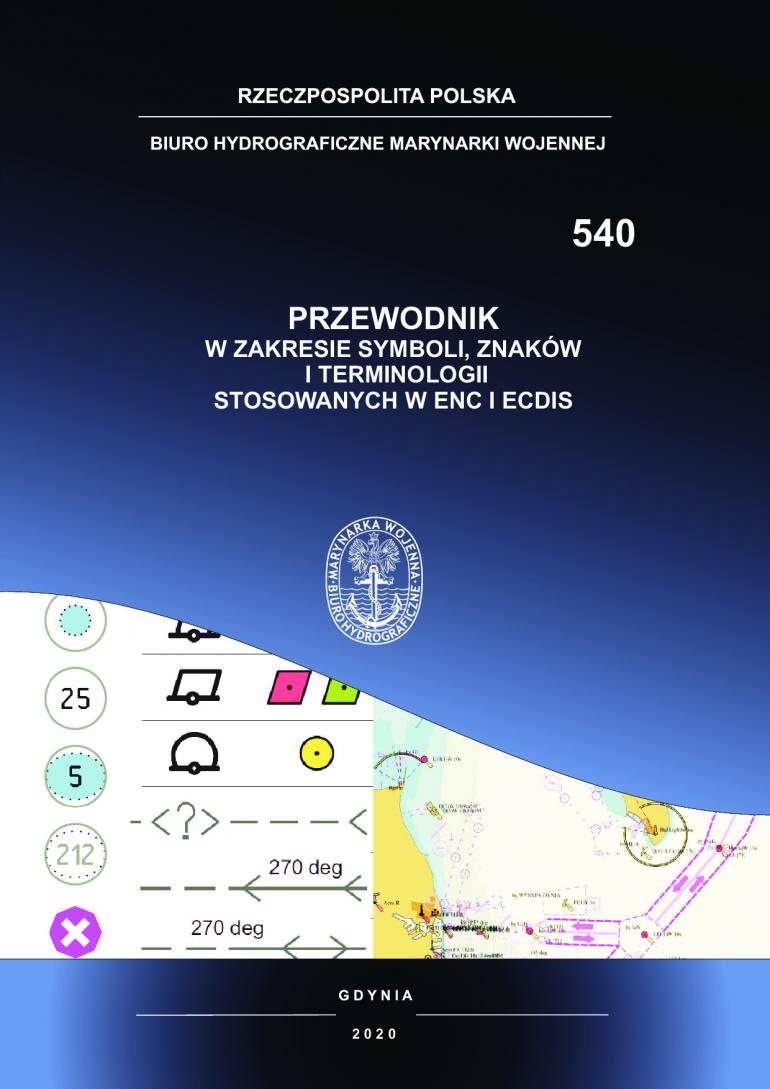 Przewodnik w zakresie symboli, znaków i terminologii stosowanych w ENC i ECDIS (ed. 2020)