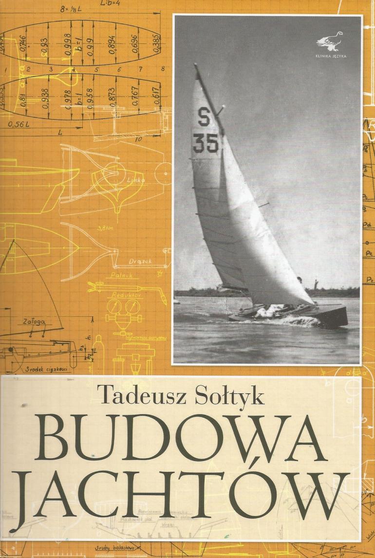 Tadeusz Sołtyk. Budowa jachtów.