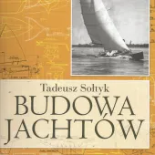 Tadeusz Sołtyk - Budowa jachtów